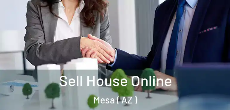  Sell House Online Mesa ( AZ )