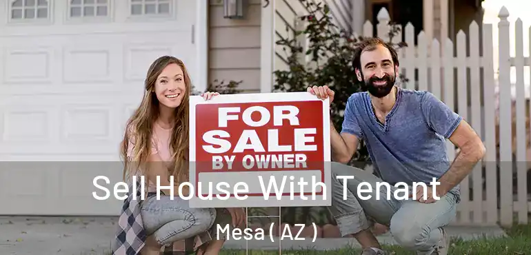  Sell House With Tenant Mesa ( AZ )