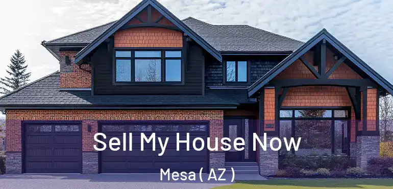  Sell My House Now Mesa ( AZ )