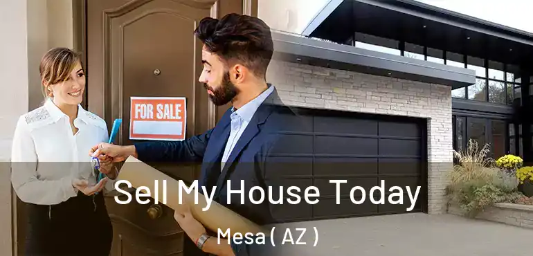  Sell My House Today Mesa ( AZ )